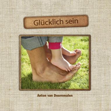 Album Cover „Glücklich sein“ von Anton van Doornmalen Album Cover "Glücklich sein" von Anton van Doornmalen